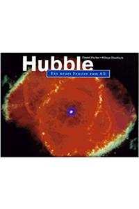 Hubble - ein neues Fenster zum All (German Edition)