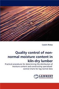 Quality Control of Non-Normal Moisture Content in Kiln-Dry Lumber