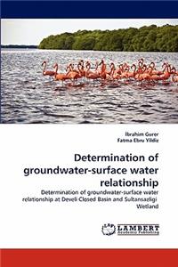 Determination of groundwater-surface water relationship