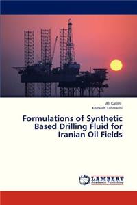 Formulations of Synthetic Based Drilling Fluid for Iranian Oil Fields