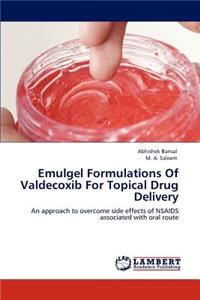 Emulgel Formulations Of Valdecoxib For Topical Drug Delivery