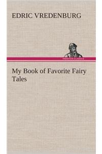 My Book of Favorite Fairy Tales