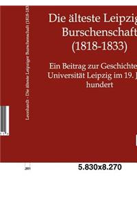 Die älteste Leipziger Burschenschaft (1818-1833)