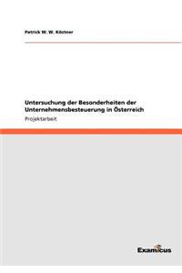 Untersuchung der Besonderheiten der Unternehmensbesteuerung in Österreich