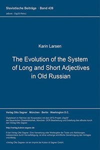 The Evolution of the System of Long and Short Adjectives in Old Russian
