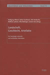 Landschaft, Geschlecht, Artefakte