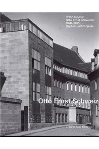 Otto Ernst Schweizer: Bauten und Projekte