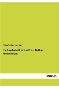 Landschaft in Gottfried Kellers Prosawerken
