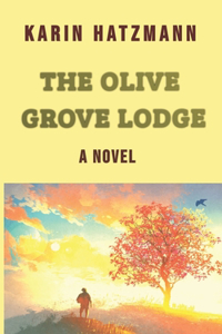 The Olive Grove Lodge