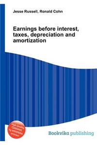 Earnings Before Interest, Taxes, Depreciation and Amortization