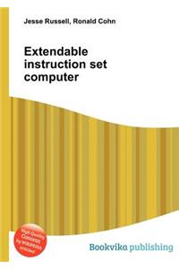 Extendable Instruction Set Computer
