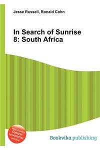 In Search of Sunrise 8: South Africa