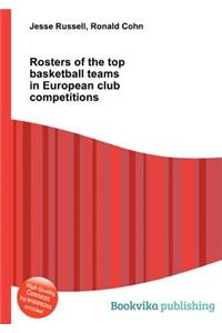 Rosters of the Top Basketball Teams in European Club Competitions