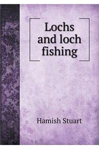 Lochs and Loch Fishing