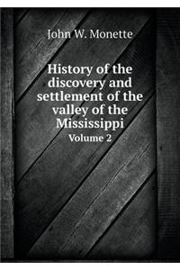 History of the Discovery and Settlement of the Valley of the Mississippi Volume 2