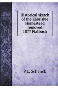 Historical Sketch of the Zabriskie Homestead Removed 1877 Flatbush