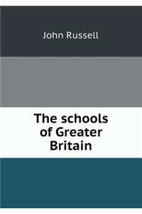 The Schools of Greater Britain