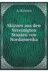 Skizzen aus den Vereinigten Staaten von Nordamerika
