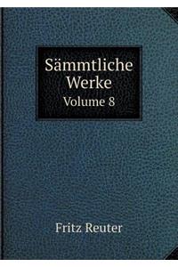 Sämmtliche Werke Volume 8