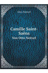 Camille Saint-Saëns Von Otto Neitzel