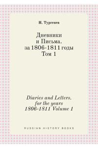 Diaries and Letters. for the Years 1806-1811 Volume 1