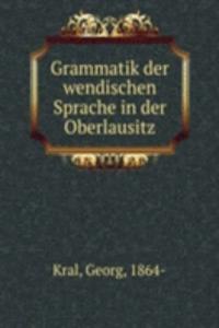 Grammatik der wendischen Sprache in der Oberlausitz