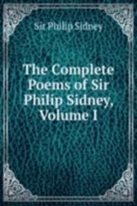 Complete Poems of Sir Philip Sidney, Volume I