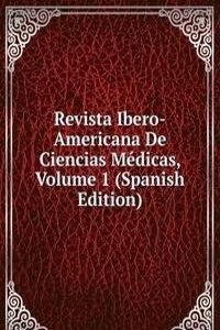 Revista Ibero-Americana De Ciencias Medicas, Volume 1 (Spanish Edition)