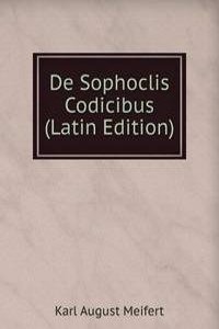 De Sophoclis Codicibus (Latin Edition)