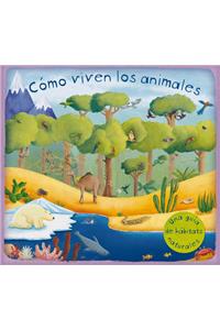 Cómo Viven Los Animales (Libro Desplegable)