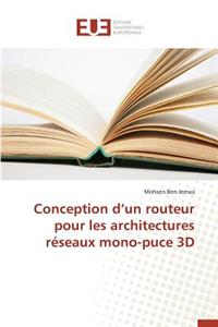 Conception D Un Routeur Pour Les Architectures Réseaux Mono-Puce 3D