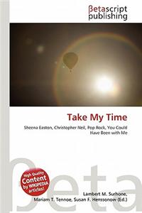 Take My Time