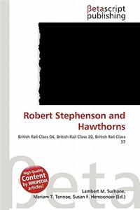 Robert Stephenson and Hawthorns