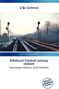Kilnhurst Central Railway Station