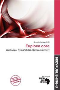 Euploea Core