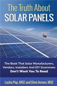 The Truth About Solar Panels
