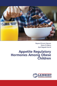 Appetite Regulatory Hormones Among Obese Children