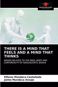 There Is a Mind That Feels and a Mind That Thinks