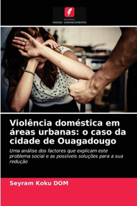 Violência doméstica em áreas urbanas