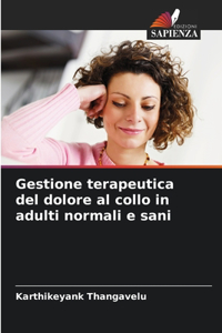 Gestione terapeutica del dolore al collo in adulti normali e sani
