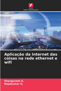 Aplicação da Internet das coisas na rede ethernet e wifi