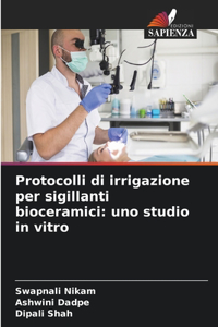 Protocolli di irrigazione per sigillanti bioceramici