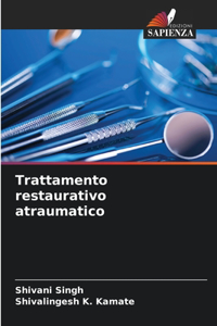 Trattamento restaurativo atraumatico