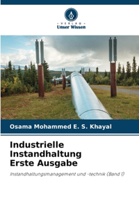 Industrielle Instandhaltung Erste Ausgabe