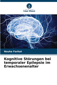 Kognitive Störungen bei temporaler Epilepsie im Erwachsenenalter