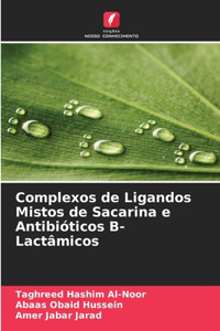 Complexos de Ligandos Mistos de Sacarina e Antibióticos Β-Lactâmicos