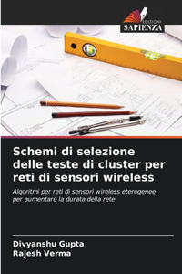 Schemi di selezione delle teste di cluster per reti di sensori wireless