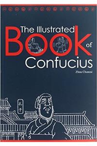 The Illustrated Book of Confucius