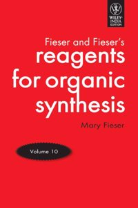 Fiesers' Reagents for Organic Synthesis- Vol.10