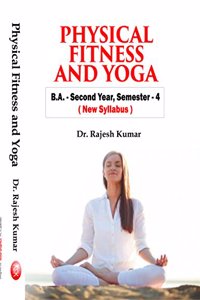 Physical Fitness And Yoga , B.A.- Second Year, Semester-4 (New Syllabus)